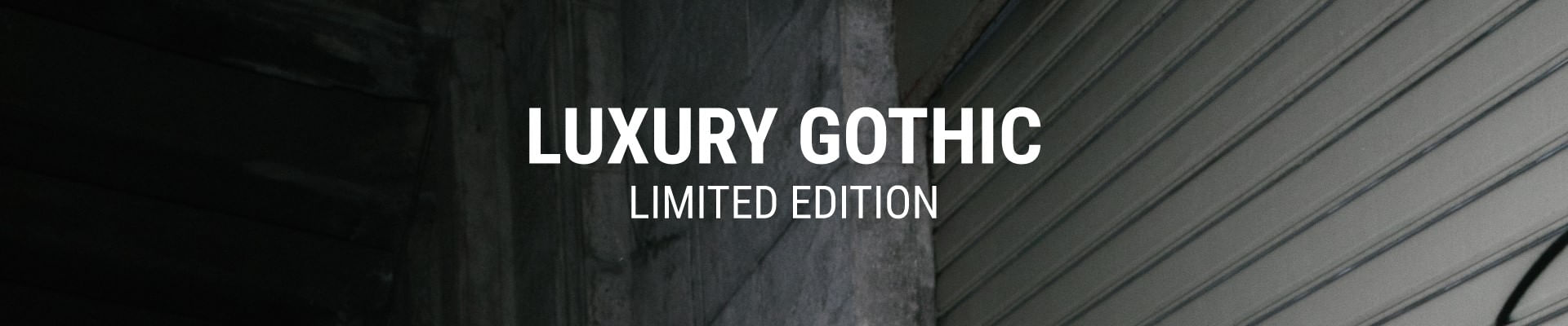 Luxury Gothic